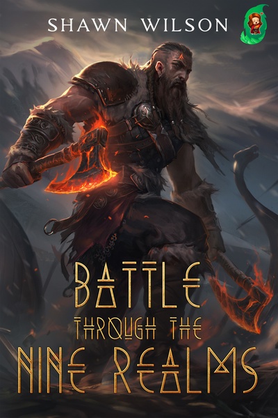 Battle Through the Nine Realms [Isekai / LitRPG] (Book 1 on Amazon 10/1)