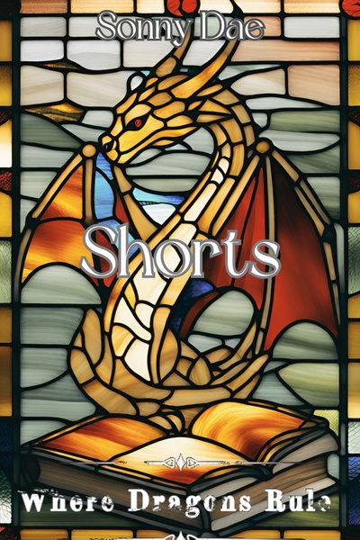 Where Dragons Rule: Shorts