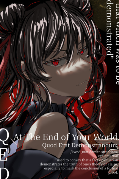 At the End of Your World QED