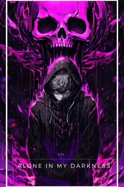 Alone in my darkness