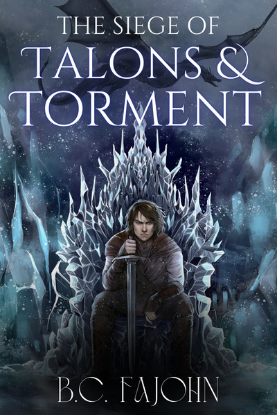 The Siege of Talons & Torment: An Epic Fantasy