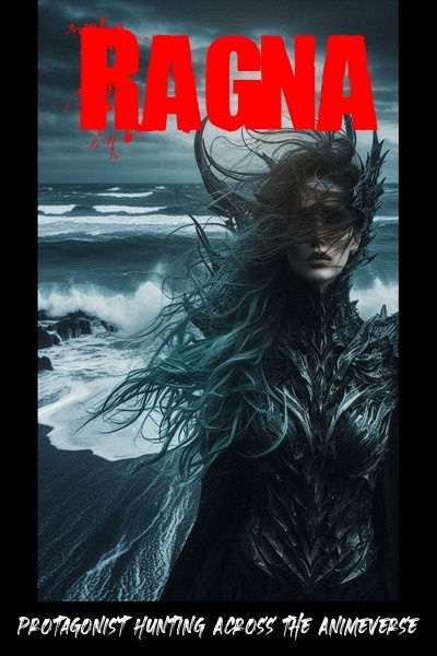 Book 1: Ragna — Hunting Protagonist Across the Animeverse