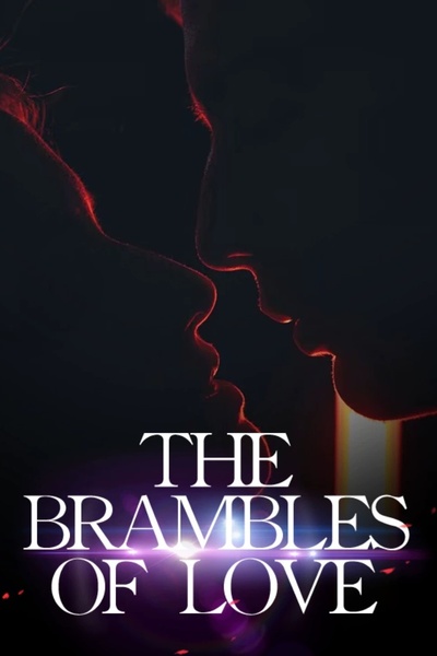 THE BRAMBLES OF LOVE