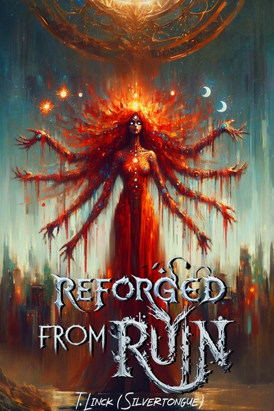 Reforged from Ruin [Eldritch Xianxia Cultivation]