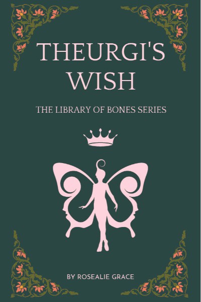 The Library of Bones series Book 1: Theurgi's Wish