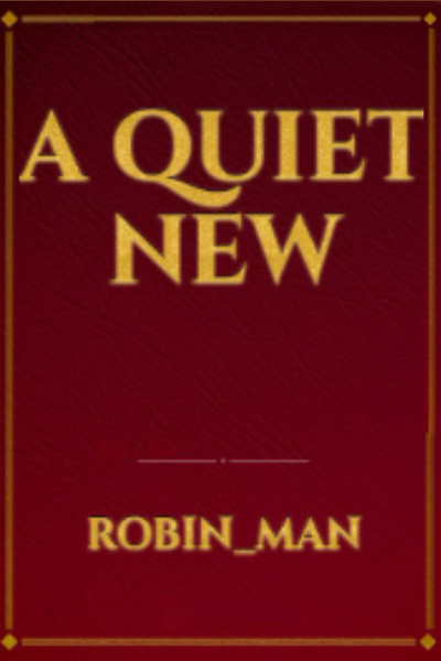 A Quiet New