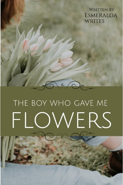The boy who gave me flowers