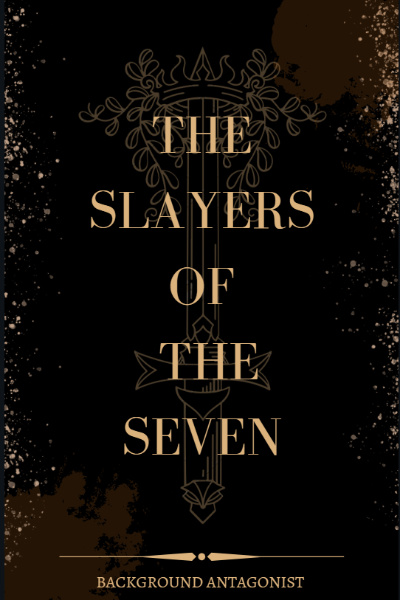 The Slayers Of The Seven