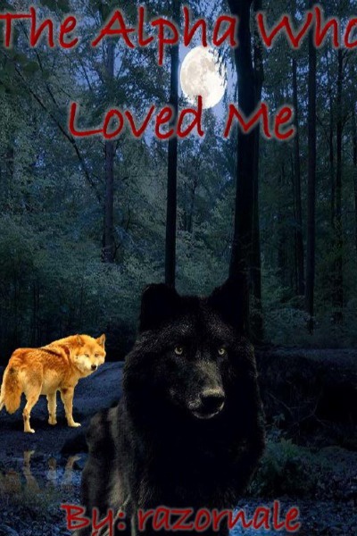 The Alpha Who Loved Me