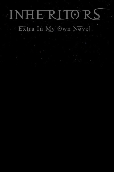 Inheritor: Extra In My Own Novel
