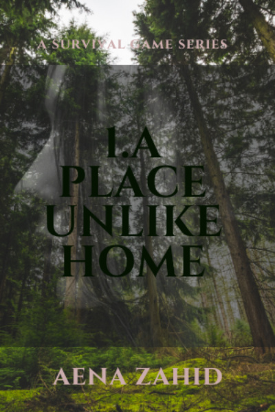 Survival Games series - Book 1 - A Place Unlike Home