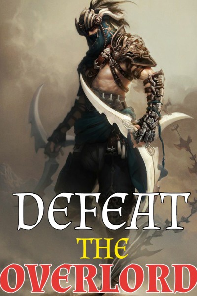 Defeat the Overlord