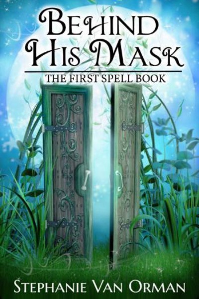 Behind His Mask: The First Spell Book