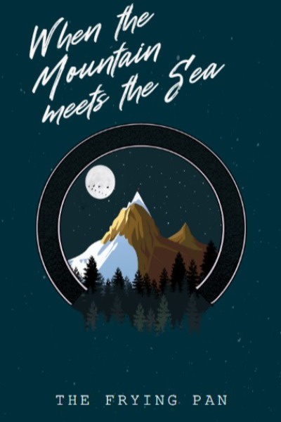 When the Mountain meets the Sea