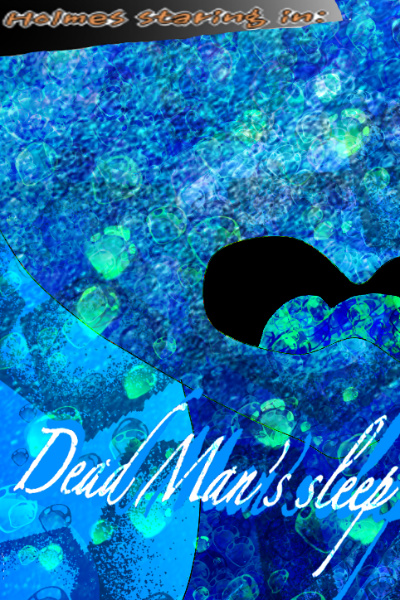 Holmes: the case of dead man's sleep