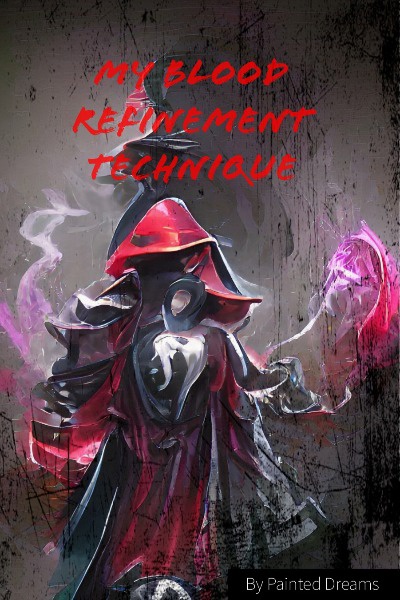 My Blood Refinement Technique