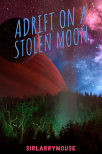 Adrift on a Stolen Moon
