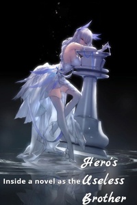 Inside a novel as the Hero's useless brother[Progressive Fantasy]