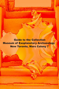 Museum of Exoplanetary Archaeology, Mars Colony 7 (Exoplanetary Archaeology Series, Vol 1 of 5)