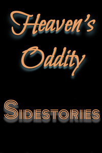 Heaven's Oddity: Sidestories