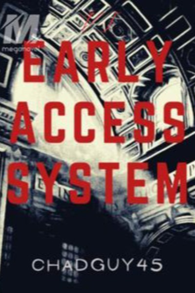 Early Access System