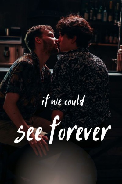 If We Could See Forever