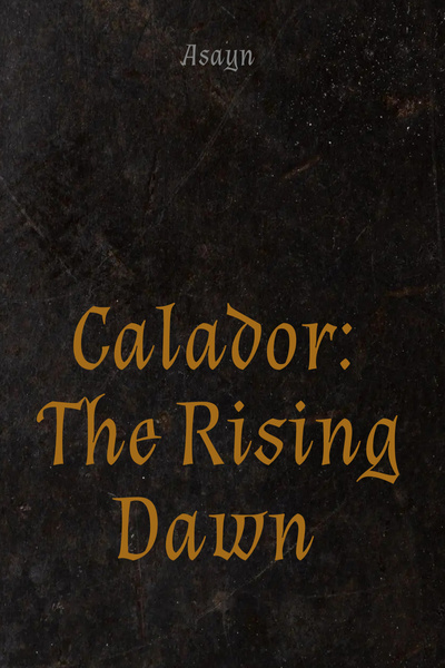 Calador: The Rising Dawn