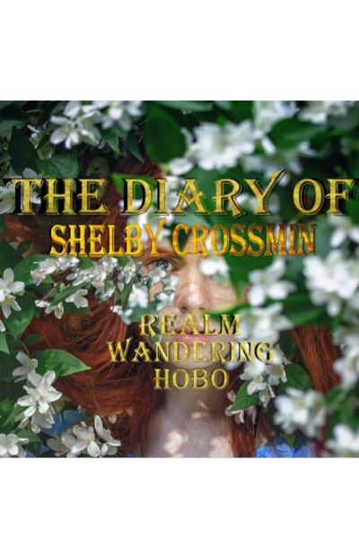 The Diary of Shelby Crossmin, Realm Wandering Hobo