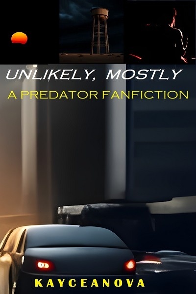 Unlikely, Mostly: A Predator Fanfiction