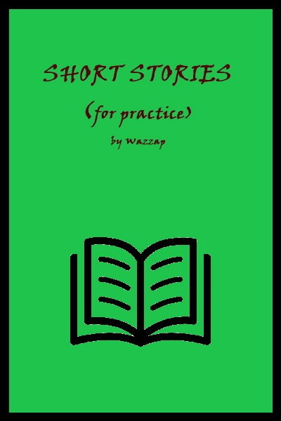 Short stories (for practice)