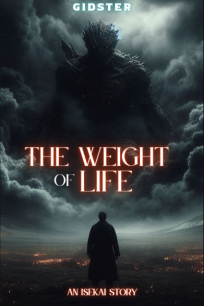 The Weight of Life: An Isekai Story
