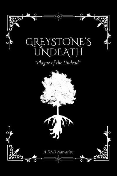 Greystone's Undeath: "Plague of the Undead"