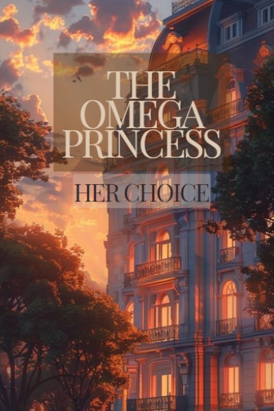 The Omega Princess: Her Choice