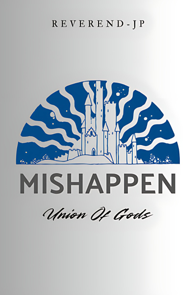 Mishappen: Union Of Gods