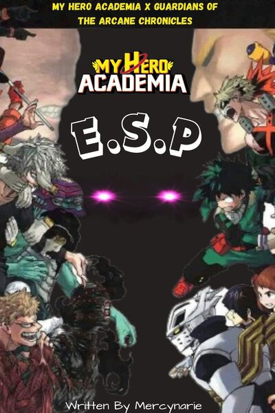 My Hero Academia: E.S.P (My Hero Academia X OC Fan Fiction)