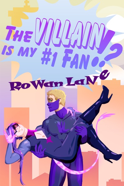 The Villain is my #1 Fan?!