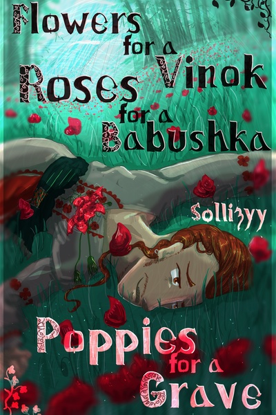 Flowers for a Vinok, Roses for a Babushka. Poppies for a Grave