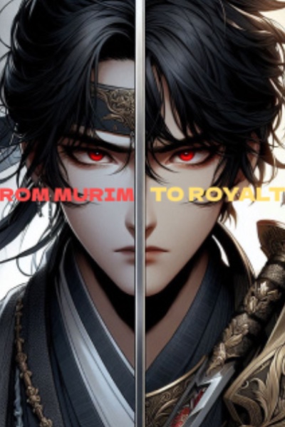 From Murim to Royalty