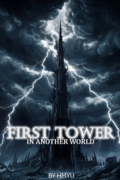 First Tower: From A Player To A Tower Boss [Tower Boss LitRPG]