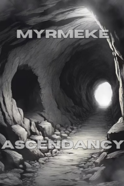 Myrmeke Ascendancy