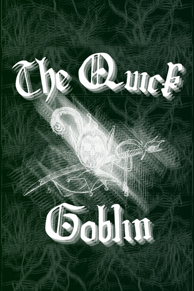 The Quick Goblin