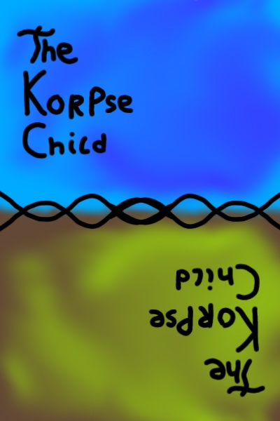 The Korpse Child