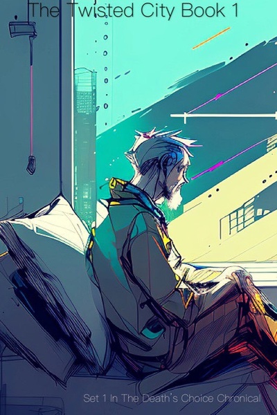 Death’s Choice: The Twisted City Book 1