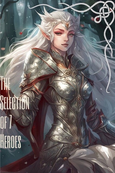 The Selection of Seven Heroes