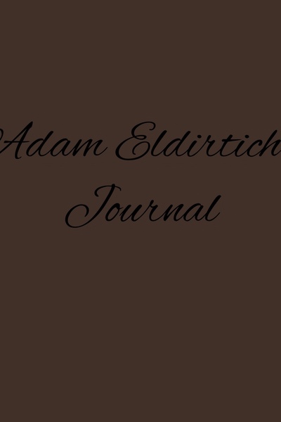 Adam Eldiritch’s Journal