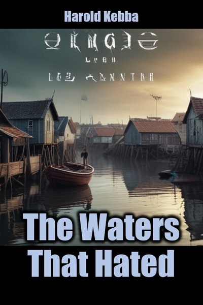 The Waters That Hated
