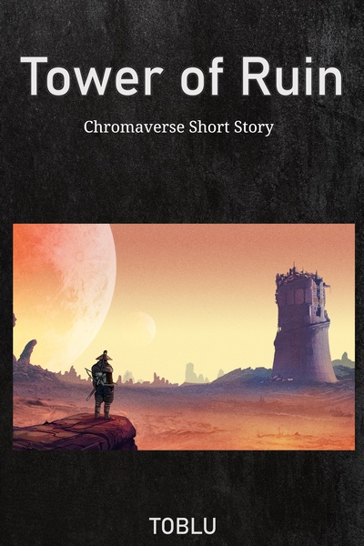 Tower of Ruin[Short Story]