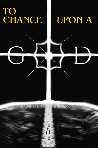 To Chance Upon a God [Pure Fantasy Adventure]