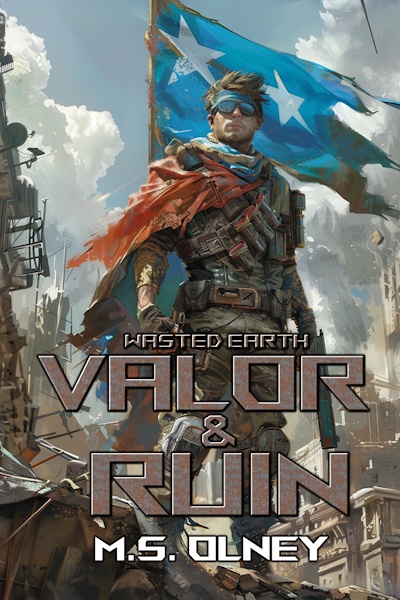 Wasted Earth: Valor and Ruin