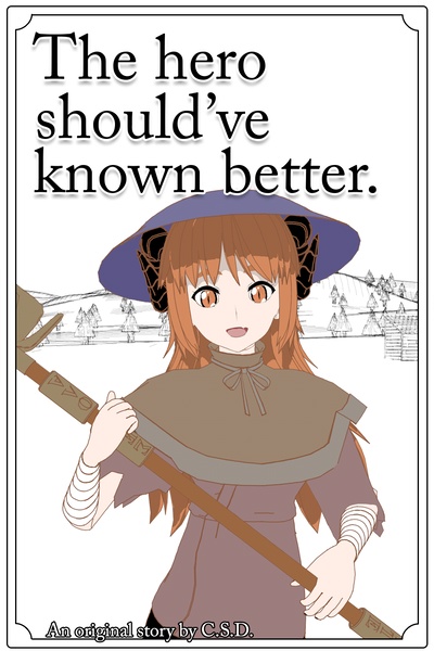 The Hero Should've Known Better